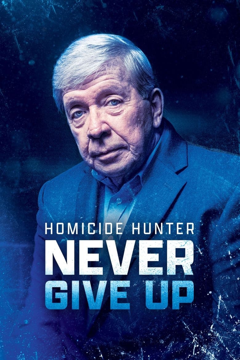 Homicide Hunter Never Give Up (2022) [299874] (A1720870832) [[Movies]] --Plex--